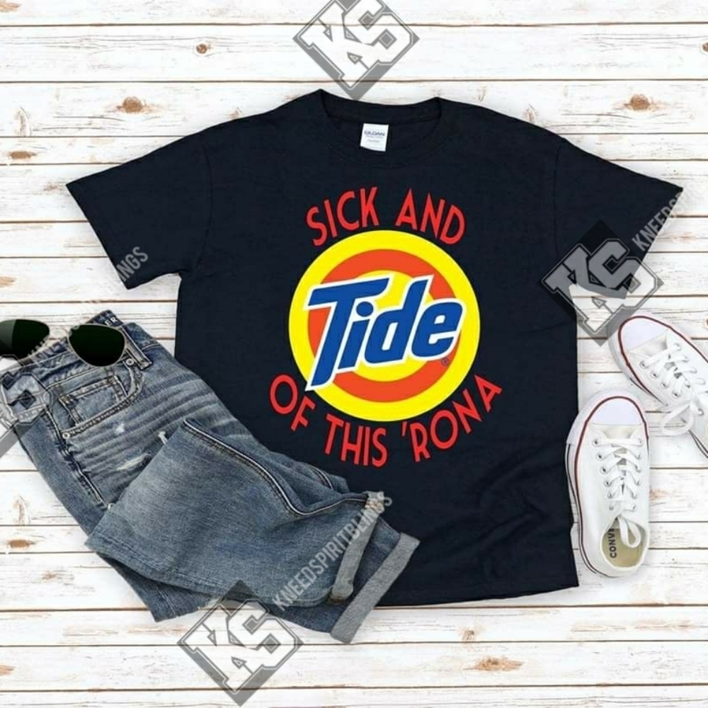 Sick and Tide of this 'Rona Tee‎